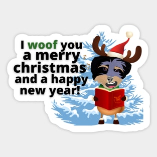 I woof you a merry christmas! Sticker